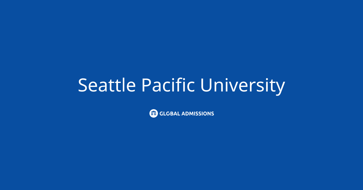Seattle Pacific University International Admissions Global Admissions